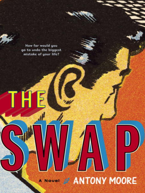 Title details for The Swap by Antony Moore - Available